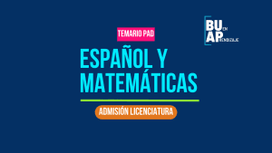 Temario BUAP | Español y Matemáticas
